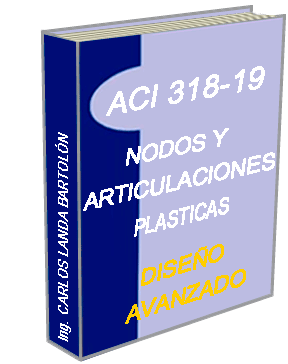 ACI 318-19 NODOS Y ARTICULACIONES PLASTICAS - DISEÑO AVANZADO